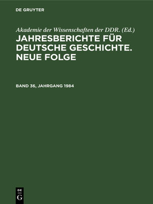 cover image of Jahresberichte für deutsche Geschichte. Neue Folge. Band 36, Jahrgang 1984